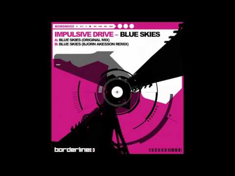 Impulsive Drive - Blue Skies (Bjorn Akesson Remix)