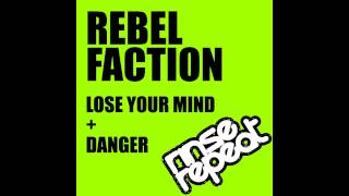 Rebel Faction - Lose Your Mind [RINSE004] - Release 20th April 2013 - FUTURE JUNGLE