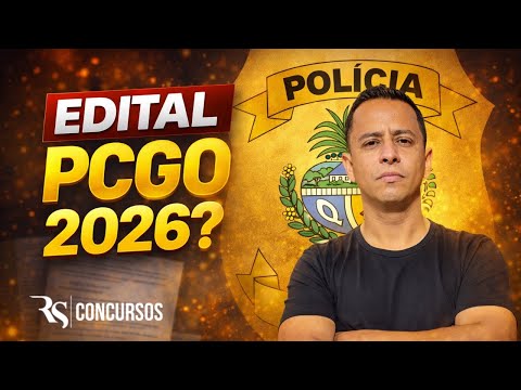 PCGO 2026: SINAIS REAIS de que o edital está se aproximando