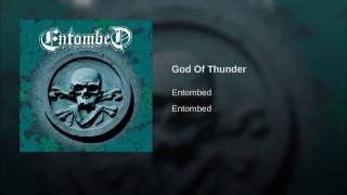 Entombed - God Of Thunder
