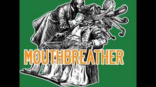 Mouthbreather - Dropping Cylinders.wmv