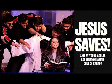 Jesus Saves! | Young Adults Skit | Cornerstone Asian Church Canada