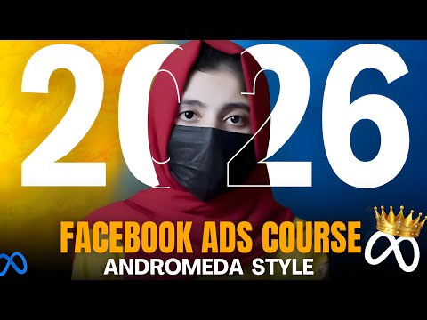 Facebook Ads Crash Course 2026 (Andromeda Style) |  | Complete Meta Ads Updated Tutorial