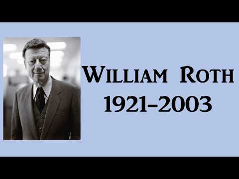 This Man Changed Your Life, And You Don't Even Know Him - William Roth & the Roth IRA