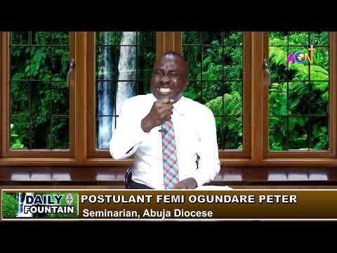 THE DAILY FOUNTAIN DEVOTIONAL OF DECEMBER 28, 2021 - POSTULANT FEMI OGUNDARE PETER