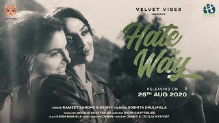 Hate The Way (Teaser) - Rameet Sandhu | Sobhita Dhulipala | Denny || Song Out On 25th August 2020