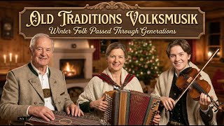 🕯 Old Traditions Volksmusik – Winter Folk Passed Through Generations