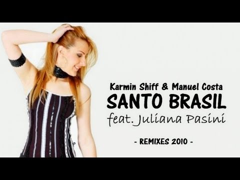 Karmin Shiff Ft. Juliana Pasini - Santo Brasil (Lorenzo Gallo Remix)