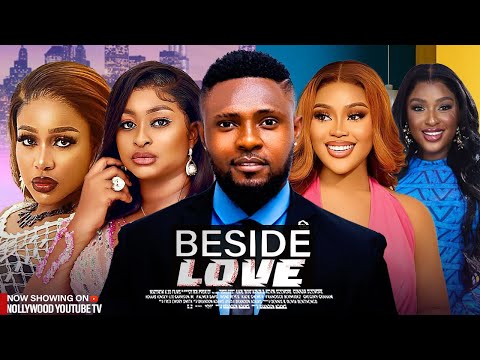 BESIDE LOVE - MAURICE SAM CHIOMA NWAOHA UCHE MONTANA ETINOSA IDEMUDIA 2025 NIGERIAN NOLLYWOOD MOVIES