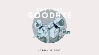 Morgan Visconti - Can't Say Goodbye (Shengi Remix)