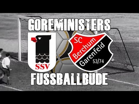 Goreministers Fußballbude l Sport Spezial: SSV Hagen - SC Berchum Gahrenfeld