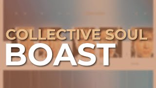 Music video thumbnail preview for Collective Soul - Boast (Official Audio) by Collective Soul