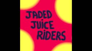 Jaded Juice Riders - Rich Kids