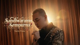 Download lagu SANDIWARAMU SEMPURNA - MARIO PRABU ( VIDEO MUSIC) mp3