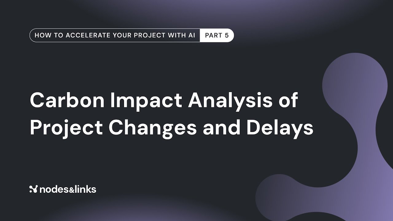 Carbon Impact Analysis of Project Changes and Delays