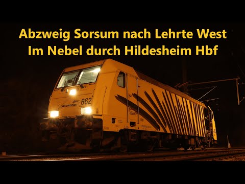 Nachtfahrt, Führerstandsmitfahrt von Sorsum nach Lehrte West - Im Nebel durch Hildesheim Hbf