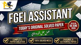 FGEI Assistant Solved Paper 2026 | Original Paper Conducted on 06 June 2026 | Complete MCQs Solution