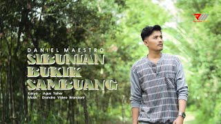 Download lagu Daniel Maestro - Sibunian Bukik Sambuang mp3 Download lagu Daniel Maestro - Sibunian Bukik Sambuang mp3
