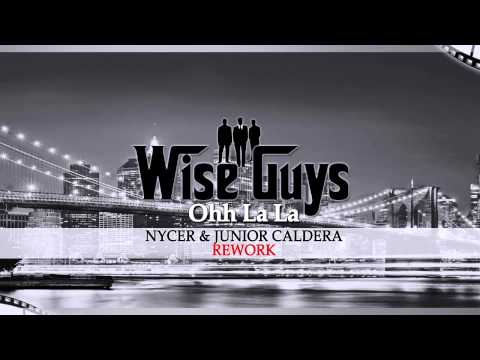 The Wiseguys - Ooh La La (Nycer & Junior Caldera 2k13 Rework)