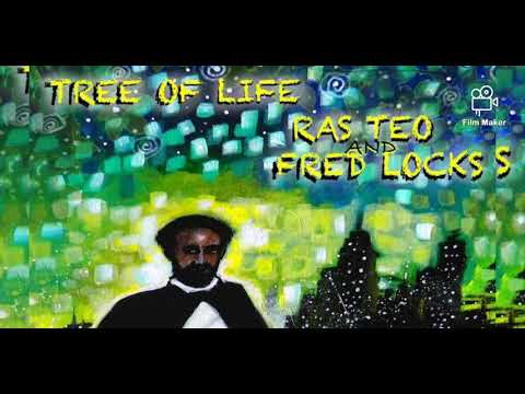 Ras Teo & Fred Locks - Tree of Life (2020)