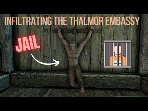 Infiltrating the Thalmor Embassy