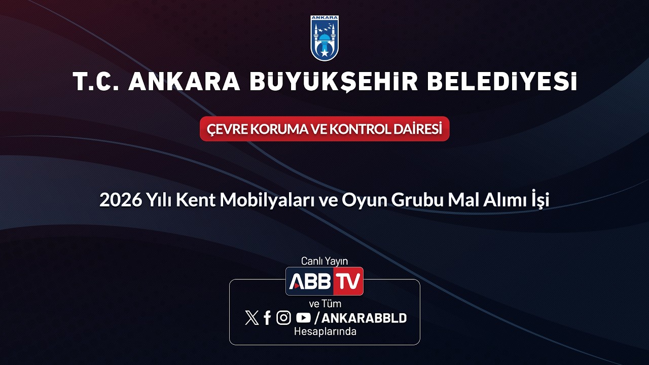 ÇEVRE KORUMA VE KONTROL DAİRESİ - 2026 Yılı Kent Mobilyaları ve Oyun Grubu Mal Alımı İşi