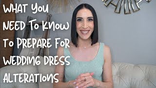 What You NEED To Know to Prepare for Wedding Dress Alterations