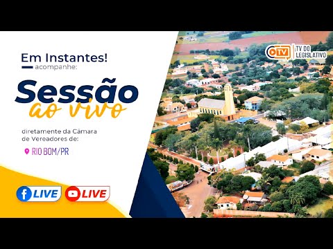 03/11/2025 - Transmissão da 34ª sessão ordinária da Câmara Municipal de Rio Bom-PR