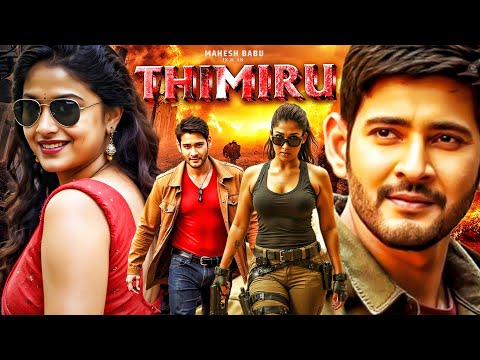 Mahesh Babu 2025 New Movie I THIMIRU (2025) I Hindi Dubbed South Indian New Released Superhit Movie