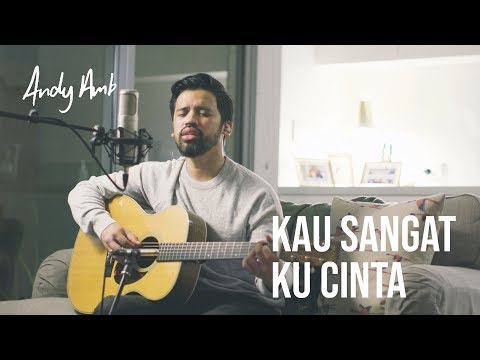 Kau sangat ku cinta (Cover) By Andy Ambarita