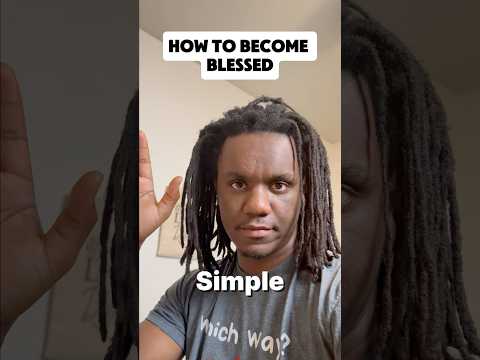 How to become blessed(its so simple)