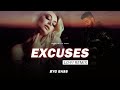Excuses (Remix) - AP Dhillon | Gurinder Gill | Kehndi Hundi Si Chan Tak Raah Bana De |