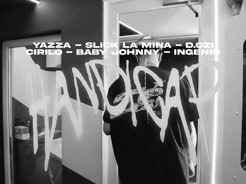 Handicap - Yazza  X  Slick La Mina  X  D.OZi X Cirilo X Baby Johnny X  Ingenio (Vizualizer)