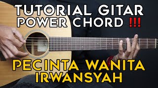 Download lagu (TUTORIAL GITAR) PECINTA WANITA - IRWANSYAH  | LENGKAP POWER CHORD mp3