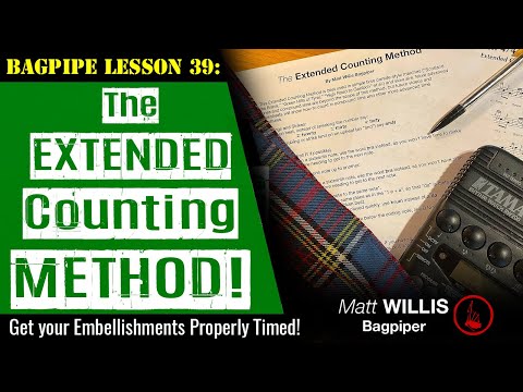 Bagpipe Lesson 39: The Extended Counting Method!