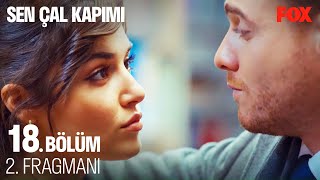 Sen Çal Kapımı 18. Bölüm 2. Fragmanı
