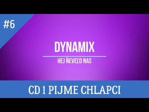 DYNAMIX - Hej Ňeveľo Nas (CD 1 Pijme Chlapci)