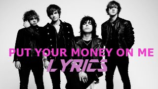 The Struts - Put Your Money On Me (Lyrics)