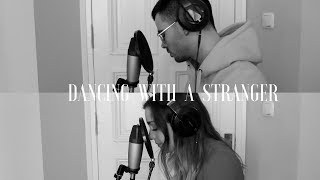 Dancing with a stranger - Sam Smith , Normani (Cover by Sofia y Ander )