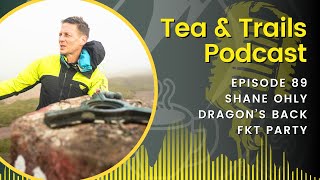 Shane Ohly - Dragon's Back FKT Party - Episode 89