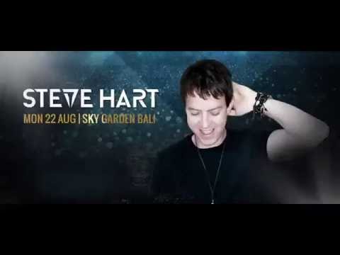 STEVE HART - Sky Garden Bali Int. DJ Series - August 22nd, 2016