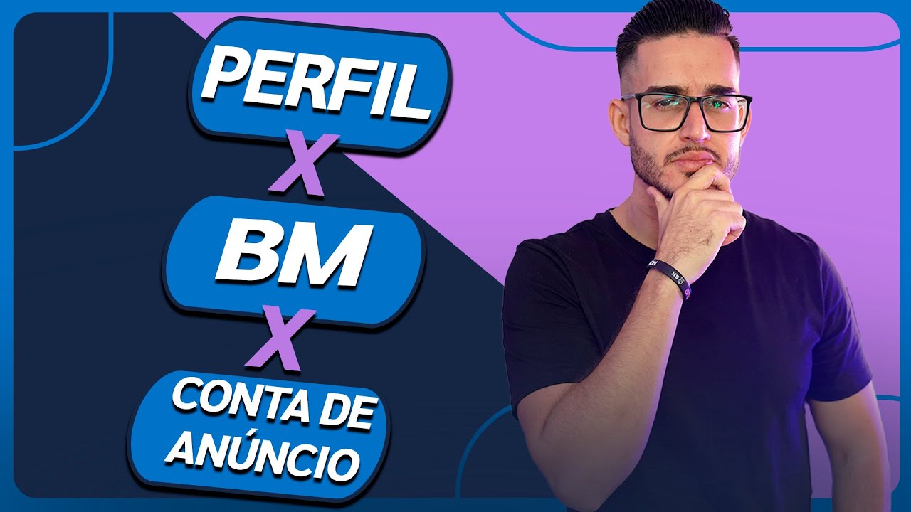 Aprenda as diferenças entre Perfil, Conta de Anúncio e Business Manager | Bruno Lunardi