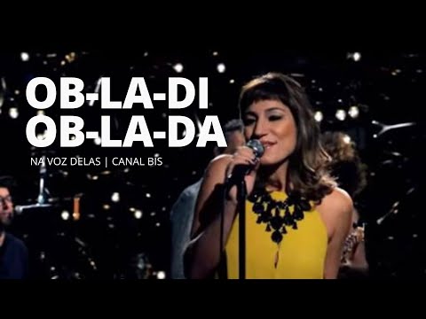 Carolla • Ob-La-Di, Ob-La-Da | Na Voz Delas (Canal Bis)