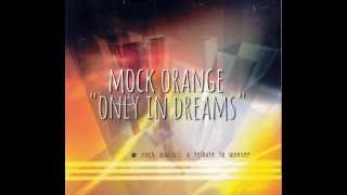 Mock Orange, "Only in Dreams" (Weezer cover)