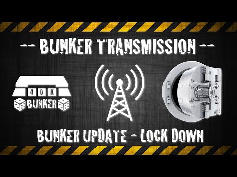 40K Bunker - Bunker Transmission : Bunker Update - Lock Down...