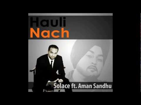 Solace - Hauli Nach (Ft. Aman Sandhu)