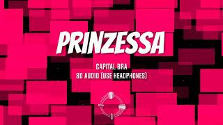 CAPITAL BRA - PRINZESSA | 8D Audio 🎧 CAPITAL BRA - PRINZESSA | 8D Audio 🎧