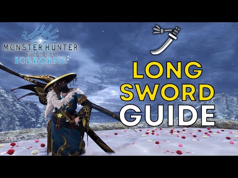 Long Sword Guide for MHWIB