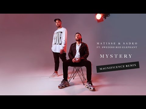 Matisse & Sadko feat. Swedish Red Elephant - Mystery (Magnificence Remix)