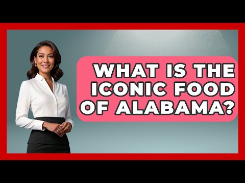 What Is the Iconic Food of Alabama? | Best Eats Worldwide